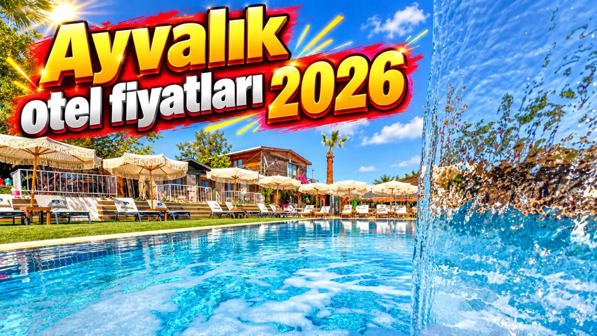 Ayvalık Otelleri 2026 Ortalama Otel Fiyatları